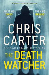 Icon image The Death Watcher: The Chilling Top Ten Sunday Times Bestseller